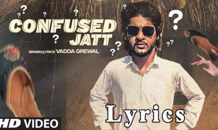 Confused Jatt Lyrics/Vadda Grewal