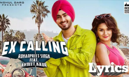 Ex Calling Lyrics/Rohanpreet Singh & Neha Kakkar