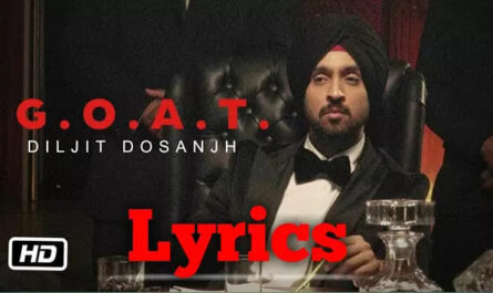 Diljit Dosanjh/G.O.A.T. Lyrics - New Song 2020