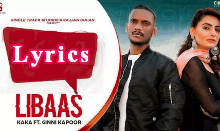 Libaas Lyrics/Kaka - New Punjabi Songs 2021