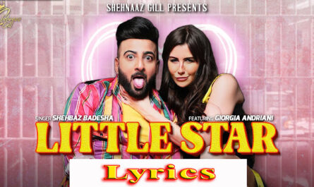 Little Star Lyrics/Shehbaz Badesha - New Song