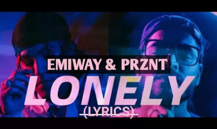 Lonely Lyrics/Emiway Bantai & Prznt