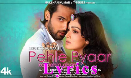 Pehle Pyaar Ka Pehla Gham Lyrics/Tulsi Kumar & Jubin Nautiyal