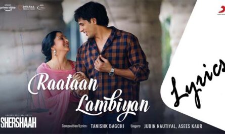 Raataan Lambiyan Lyrics/Jubin Nautiyal & Asees Kaur