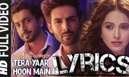 Tera Yaar Hoon Main Lyrics/Arijit Singh & Rochak Kohli