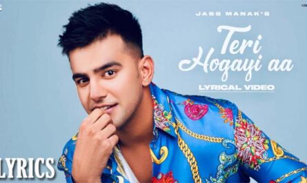 Teri Ho Gayi Aa Lyrics/Jass Manak