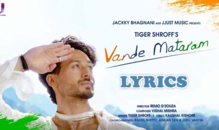 Vande Mataram Lyrics/Tiger Shroff & Vishal Mishra