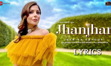 Jhanjhar Lyrics - Kanika Kapoor