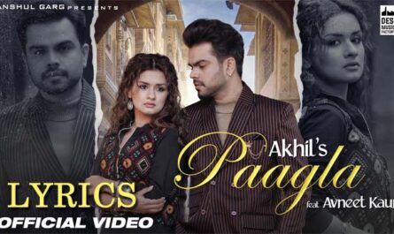 PAAGLA Lyrics - Akhil