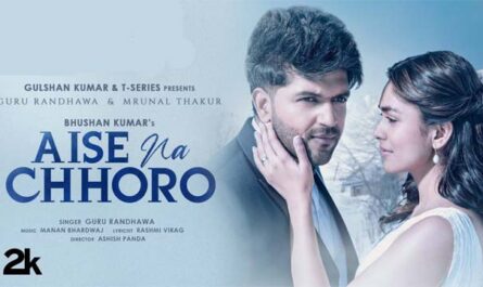 Aise Na Chhoro Lyrics - Guru Randhawa