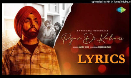 Pyar Di Kahani Lyrics - Ammy Virk