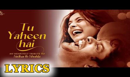 Tu Yaheen Hai (TRIBUTE) Lyrics - Shehnaaz Gill