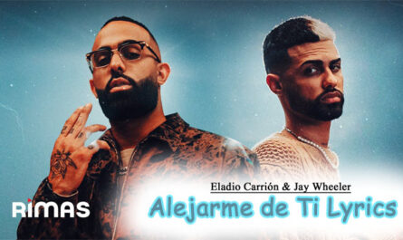 Alejarme de Ti Lyrics - Eladio Carrión & Jay Wheeler