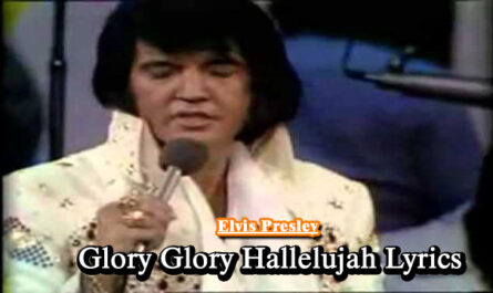 Elvis Presley - Glory Glory Hallelujah Lyrics