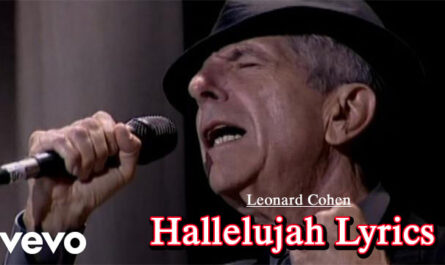 Hallelujah Lyrics from Hallelujah Song is latest English song sung by Leonard Cohen with music also given by Leonard Cohen. Hallelujah song lyrics are written by Leonard Cohen