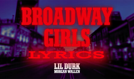 Broadway Girls Lyrics - Lil Durk ft Morgan Wallen