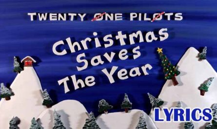 Christmas Saves The Year Lyrics - Twenty One Pilots