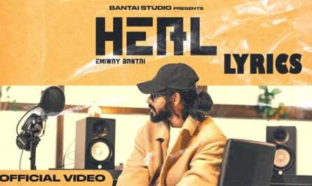 HEAL Lyrics - Emiway Bantai