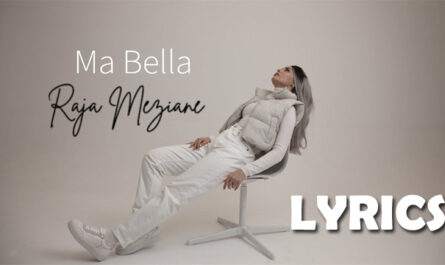 Ma Bella Lyrics - Raja Meziane