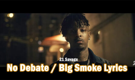 No Debate / Big Smoke Lyrics - 21 Savage