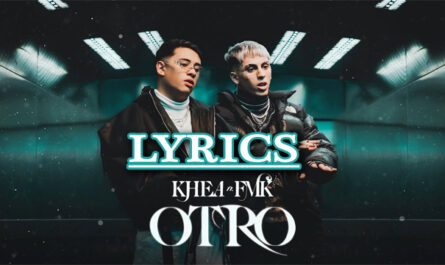 Otro Lyrics - KHEA & FMK