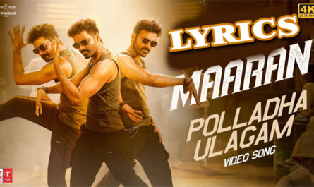 Polladha Ulagam Lyrics - Dhanush and Arivu - Maaran