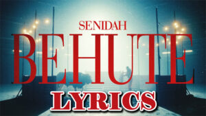 Behute Lyrics - Senidah