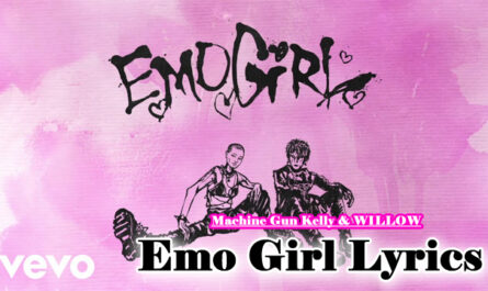 Emo Girl Lyrics - Machine Gun Kelly & WILLOW