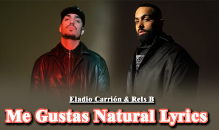 Me Gustas Natural Lyrics - Eladio Carrión & Rels B