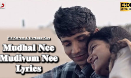 Mudhal Nee Mudivum Nee Title Track Lyrics - Sid Sriram & Darbuka Siva