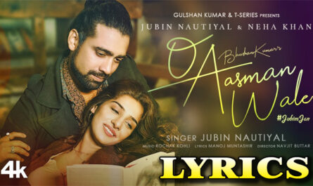 O Aasman Wale Lyrics - Rochak Kohli ft. Jubin Nautiyal