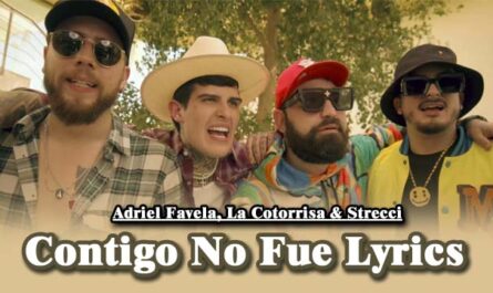 Contigo No Fue Lyrics - Adriel Favela, La Cotorrisa & Strecci