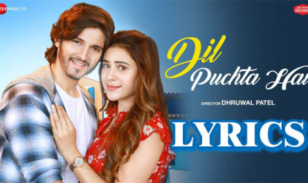 Dil Puchta Hai Lyrics - Palak Muchhal - Hiba Nawab & Rohan Mehra