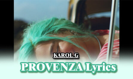 PROVENZA Lyrics - KAROL G