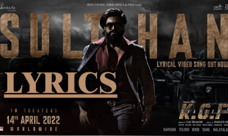 Sulthan Lyrics - KGF Chapter 2 - Rocking Star Yash - MaleBrijesh Shandilya