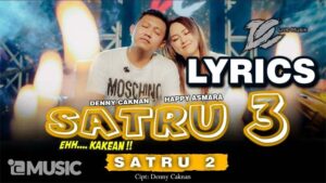 Satru 2 Lyrics - Denny Caknan Ft. Happy Asmara