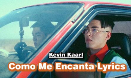 Como Me Encanta Lyrics - Kevin Kaarl