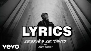 Después De Tanto Lyrics - Andy Rivera