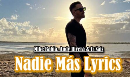 Nadie Más Lyrics - Mike Bahía, Andy Rivera & Ir Sais