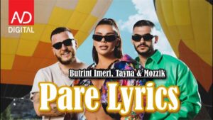 Pare Lyrics - Butrint Imeri, Tayna & Mozzik