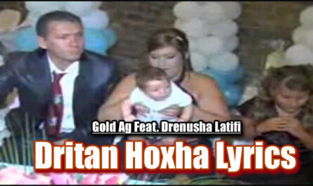 Dritan Hoxha Lyrics - Gold Ag Feat. Drenusha Latifi