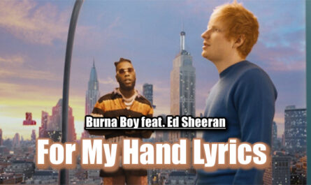 For My Hand Lyrics - Burna Boy feat. Ed Sheeran