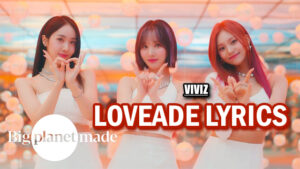 LOVEADE Lyrics - VIVIZ (비비지)