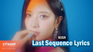 Last Sequence Lyrics - 우주소녀(WJSN)