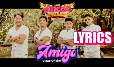 Los Chicos Fieles Lyrics - Amiga