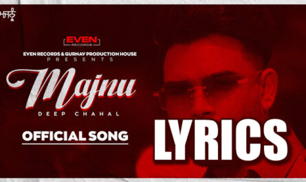 MAJNU Lyrics - DEEP CHAHAL