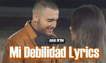 Mi Debilidad Lyrics - Jessi Uribe