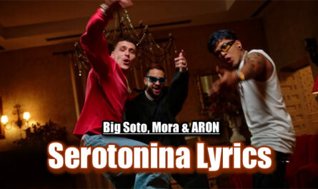 Serotonina Lyrics - Big Soto, Mora & ARON