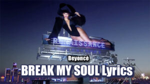 Beyoncé - BREAK MY SOUL Lyrics