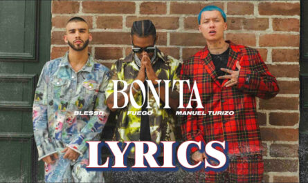 Bonita Lyrics - Fuego, Blessd & Manuel Turizo